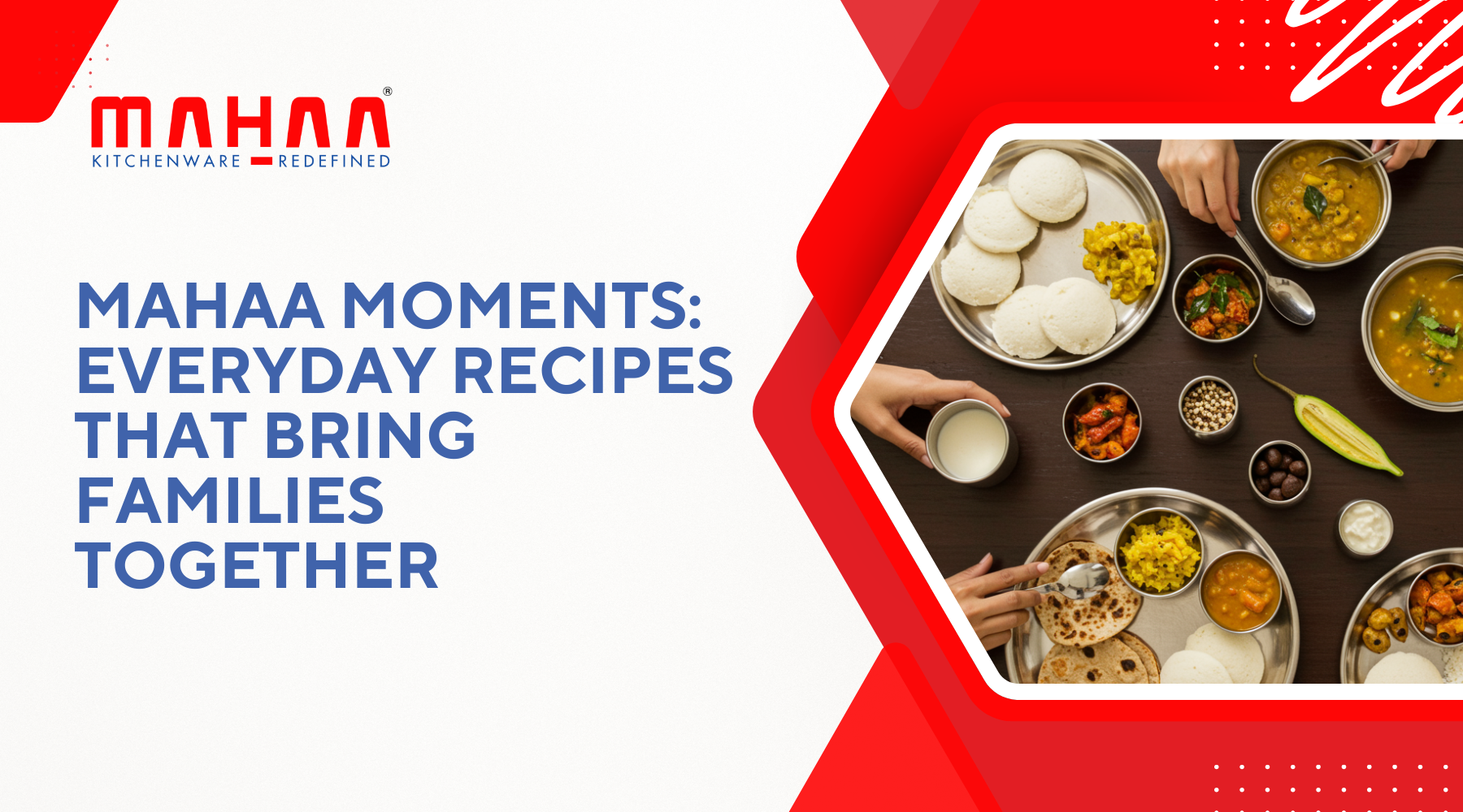 Mahaa Moments – Everyday Recipes That Bring Families Together